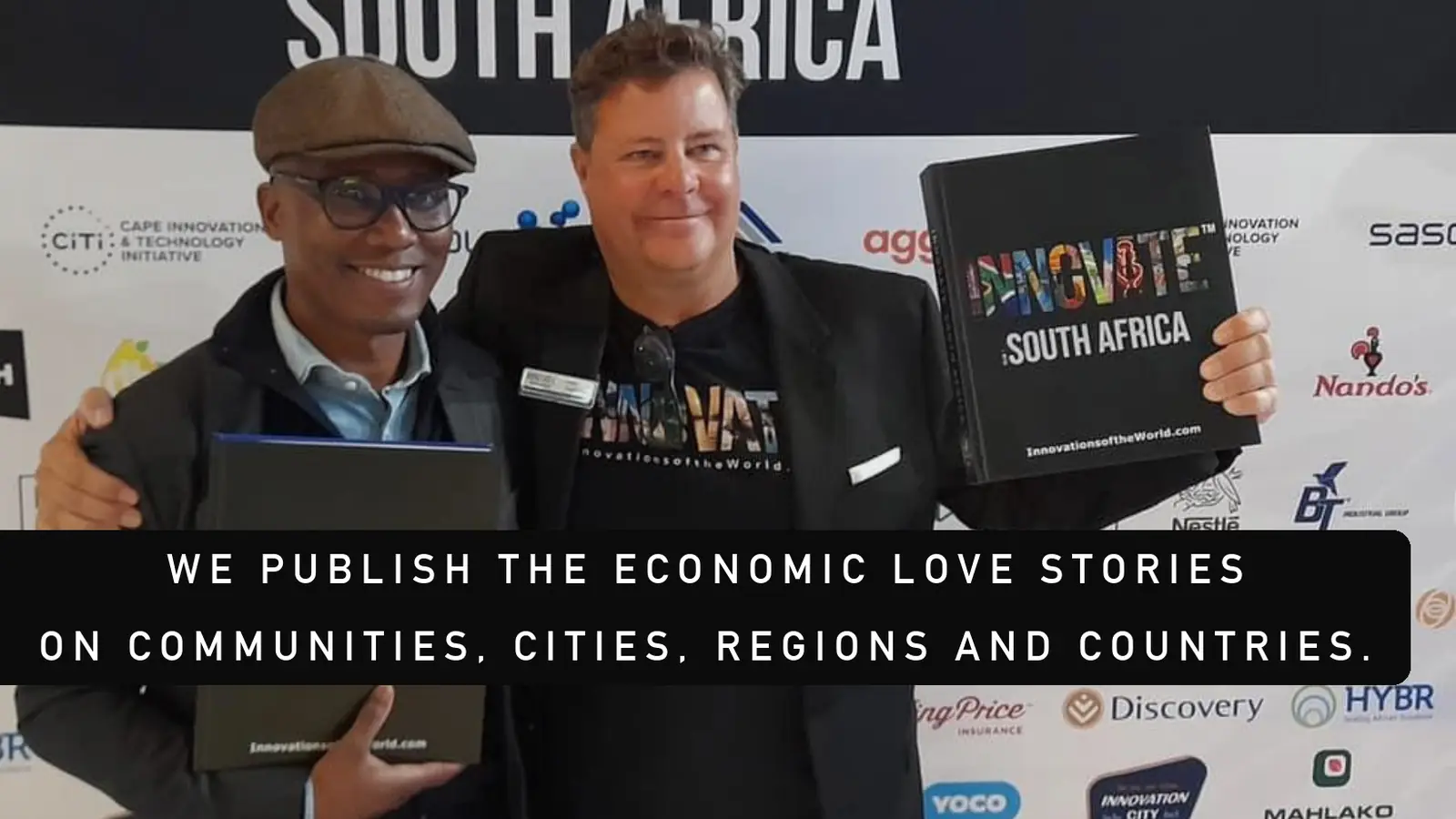Global Village leaders with INNOVATE South Africa at its launch. Caption: We publish the economic love stories on communities, cities, regions and countries.