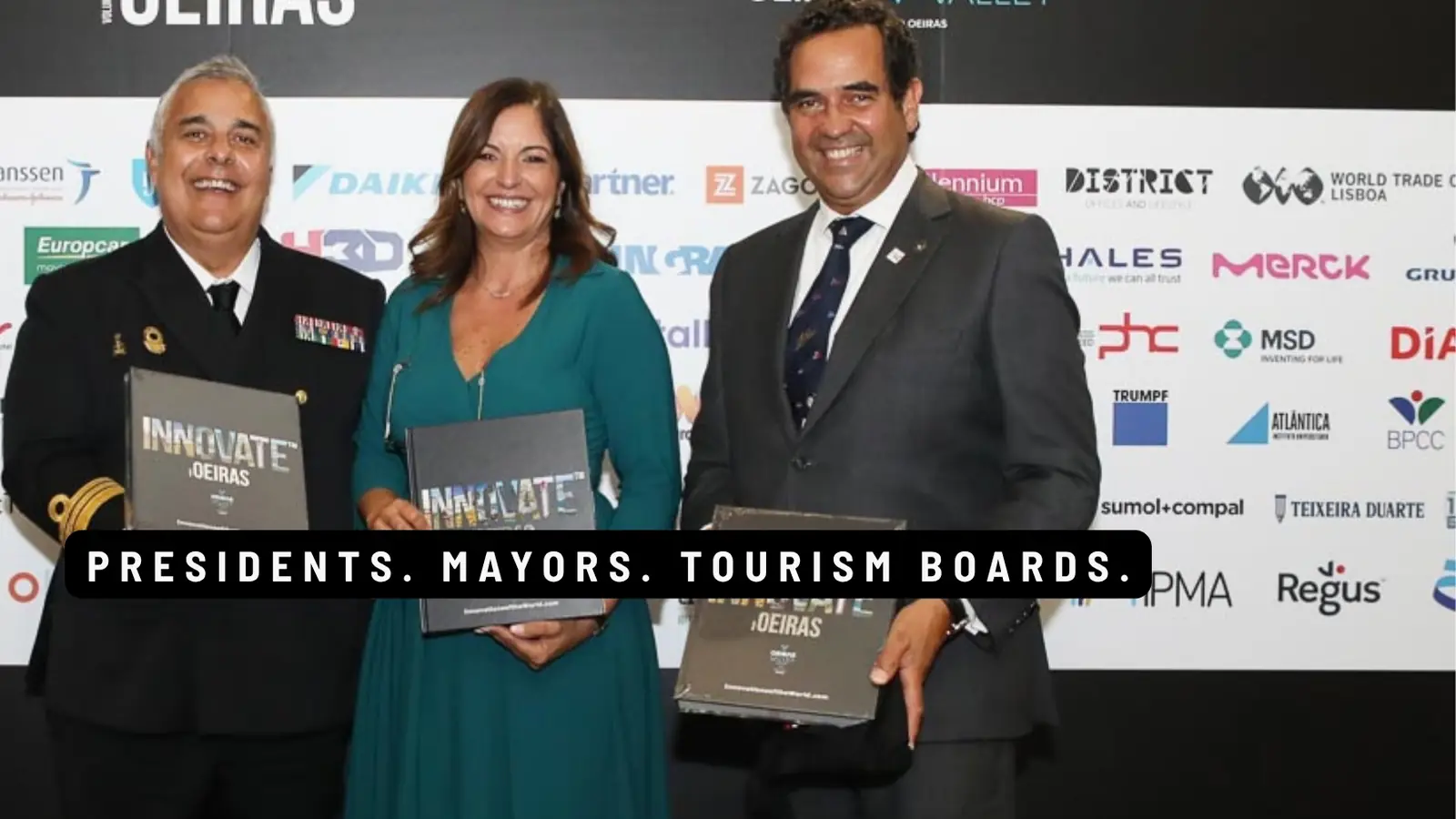 Partners with INNOVATE Oeiras at its launch. Caption: Presidents. Mayors. Tourism boards.